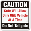 Only One Vehicle Do Not Tailgate Sign