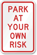 Park at Own Risk Sign