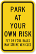 Park At Your Own Risk Sign