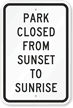 Park Closed From Sunset To Sunrise Sign