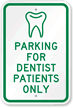 Parking For Dentist Patients Only with Graphic Sign