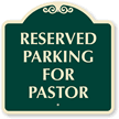 Reserved Parking for Pastor Sign