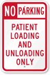 No Parking Patient Loading & Unloading Only Sign