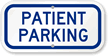 PATIENT PARKING Sign