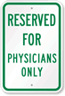 Reserved For Physicians Only Sign