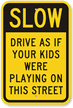 Slow Down Road Sign