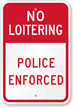 No Loitering Police Enforced Sign