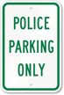 POLICE PARKING ONLY Sign