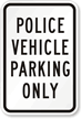 Police Vehicle Parking Only Sign