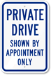 Private Drive   Shown By Appointment Only Sign