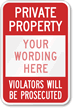 Private Property, Violators Will Be Prosecuted Sign