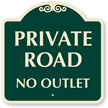 PRIVATE ROAD NO OUTLET Sign