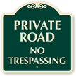 Private Road No Trespassing SignatureSign