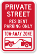 Private Street Resident Parking Only, Tow Away Sign