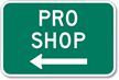 Pro Shop Sign (left arrow)