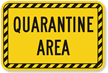 Quarantine Area Sign