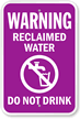 Reclaimed Water Do Not Drink Warning Sign