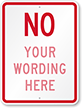 NO (red) Custom Property / Private Sign