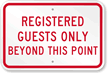 Registered Guests Only Beyond This Point Sign