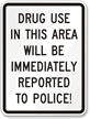 Drug Use Reported To Police Sign