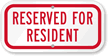 RESERVED FOR RESIDENT Sign