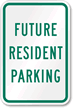 FUTURE RESIDENT PARKING Sign