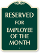 Reserved for Employee of the Month Sign