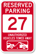 Reserved Parking 27 Unauthorized Vehicles Tow Away Sign