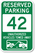 Reserved Parking 42 Unauthorized Vehicles Towed Away Sign