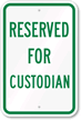 Reserved Parking For Custodian Sign