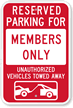 Reserved Parking For Members Only, Unauthorized Towed Sign