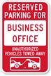 Reserved Parking For Business Office, Towed Away Sign