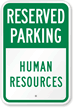 Reserved Parking Human Resources Sign