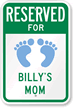 Custom Billy's Mom Reserved Parking Sign