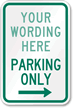 [Custom text] Parking Only (right arrow) Sign