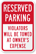 Reserved Parking Violators Towed At Owners Expense Sign