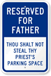 Reserved Parking Space Sign For Priest