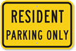 RESIDENT PARKING ONLY Sign