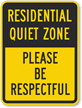 Residential Quiet Zone   Please Be Respectful Sign