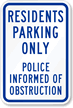 Residents Parking Only, Police Informed of Obstruction Sign