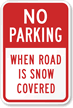 No Parking When Road is Snow Covered Sign