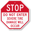 STOP Do Not Enter Tire Will Damage Sign