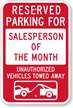 Reserved Parking For Salesperson Of The Month Sign