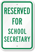 Reserved For School Secretary Sign