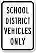 School District Vehicles Only Sign