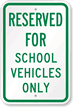 Reserved For School Vehicles Only Sign