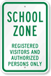 School Zone: Registered Visitors Only Sign