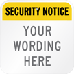 Custom Security Notice Sign