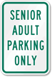 SENIOR ADULT PARKING ONLY Sign