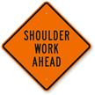 Shoulder Work Ahead Sign